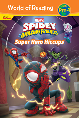 Spidey and His Amazing Friends: Super Hero Hiccups by Behling, Steve