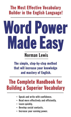 Word Power Made Easy: The Complete Handbook for Building a Superior Vocabulary by Lewis, Norman