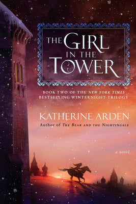 The Girl in the Tower by Arden, Katherine