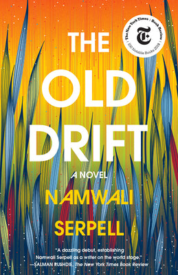 The Old Drift by Serpell, Namwali