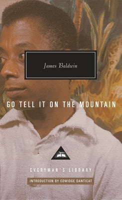 Go Tell It on the Mountain: Introduction by Edwidge Danticat by Baldwin, James