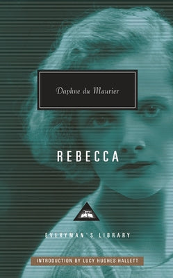 Rebecca: Introduction by Lucy Hughes-Hallett by du Maurier, Daphne