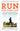 Run for Your Life: How to Run, Walk, and Move Without Pain or Injury and Achieve a Sense of Well-Being and Joy by Cucuzzella, Mark