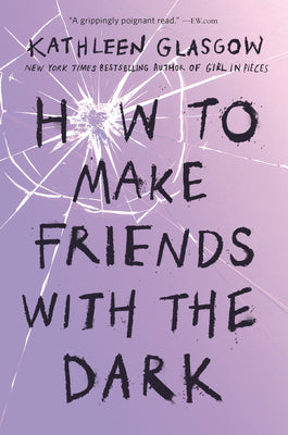 How to Make Friends with the Dark by Glasgow, Kathleen