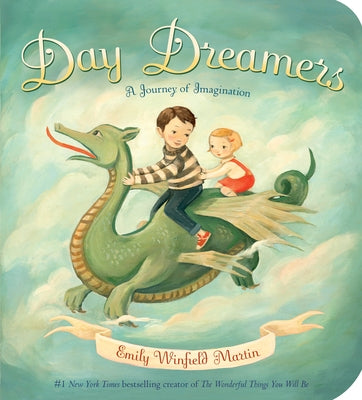 Day Dreamers: A Journey of Imagination by Martin, Emily Winfield