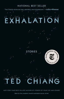 Exhalation: Stories by Chiang, Ted