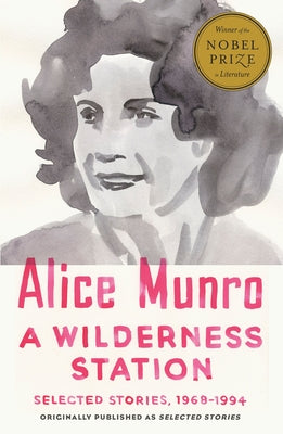 A Wilderness Station: Selected Stories, 1968-1994 by Munro, Alice