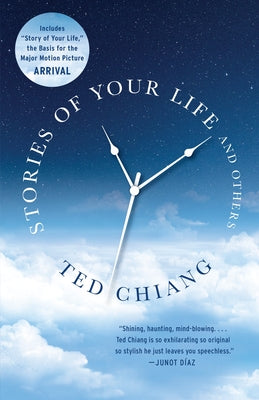 Stories of Your Life and Others by Chiang, Ted