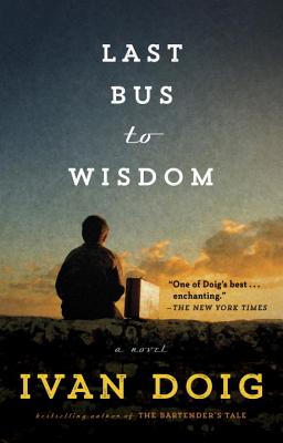 Last Bus to Wisdom by Doig, Ivan
