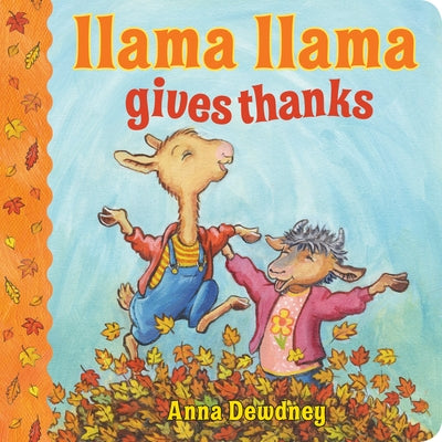 Llama Llama Gives Thanks by Dewdney, Anna