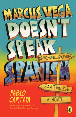 Marcus Vega Doesn't Speak Spanish by Cartaya, Pablo