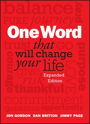 One Word That Will Change Your Life by Britton, Dan