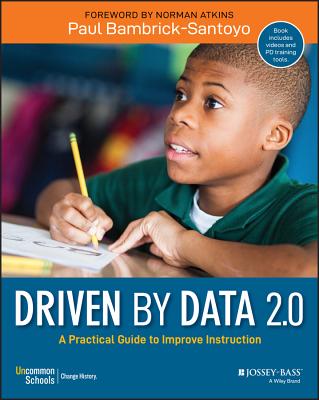 Driven by Data 2.0: A Practical Guide to Improve Instruction by Bambrick-Santoyo, Paul