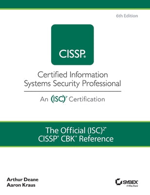 The Official (Isc)2 Cissp Cbk Reference by Deane, Arthur J.
