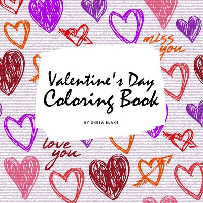Valentine's Day Coloring Book for Teens and Young Adults (8.5x8.5 Coloring Book / Activity Book) by Blake, Sheba