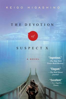 The Devotion of Suspect X: A Detective Galileo Novel by Higashino, Keigo
