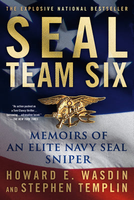 Seal Team Six: Memoirs of an Elite Navy Seal Sniper by Wasdin, Howard E.