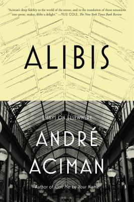 Alibis by Aciman, André