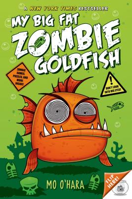 My Big Fat Zombie Goldfish by O'Hara, Mo