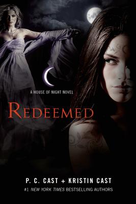 Redeemed: A House of Night Novel by Cast, P. C.