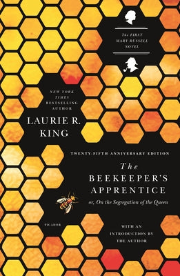 The Beekeeper's Apprentice: Or, on the Segregation of the Queen by King, Laurie R.