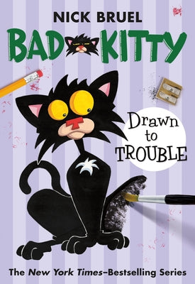 Bad Kitty Drawn to Trouble by Bruel, Nick