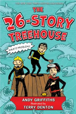 The 26-Story Treehouse: Pirate Problems! by Griffiths, Andy