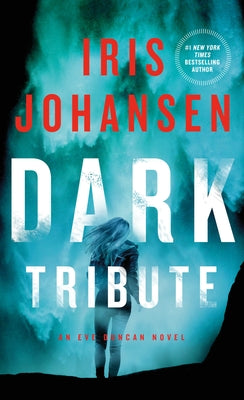 Dark Tribute: An Eve Duncan Novel by Johansen, Iris