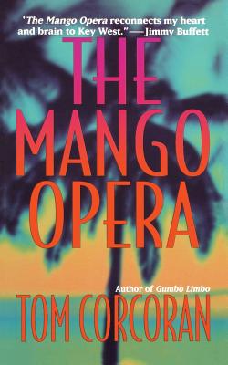 The Mango Opera by Corcoran, Tom