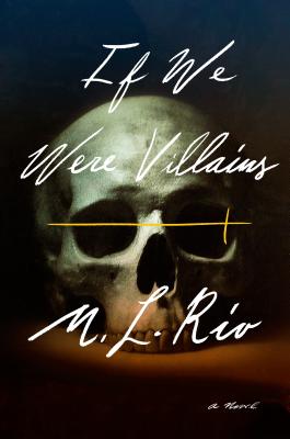 If We Were Villains by Rio, M. L.