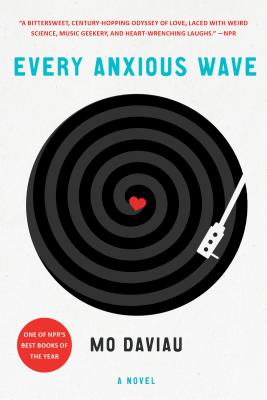 Every Anxious Wave by Daviau, Mo