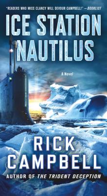 Ice Station Nautilus by Campbell, Rick