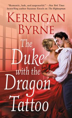 The Duke with the Dragon Tattoo by Byrne, Kerrigan