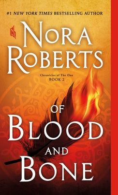 Of Blood and Bone: Chronicles of the One, Book 2 by Roberts, Nora