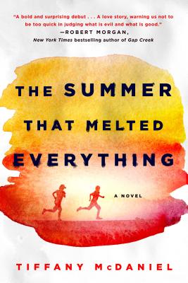 The Summer That Melted Everything by McDaniel, Tiffany