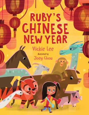 Ruby's Chinese New Year by Lee, Vickie