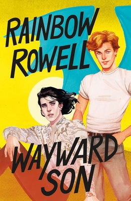 Wayward Son by Rowell, Rainbow