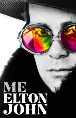 Me: Elton John Official Autobiography by John, Elton