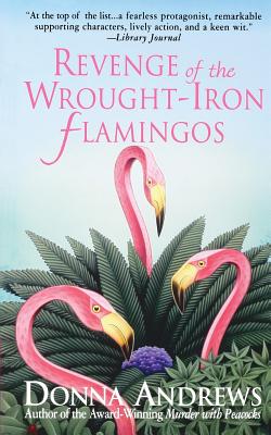 Revenge of the Wrought-Iron Flamingos by Andrews, Donna