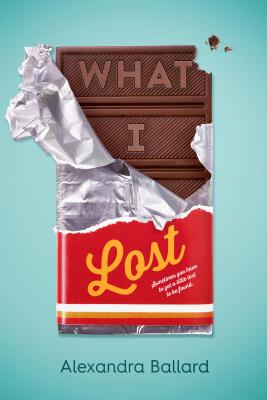 What I Lost by Ballard, Alexandra