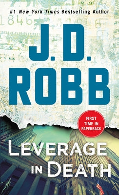 Leverage in Death: An Eve Dallas Novel by Robb, J. D.