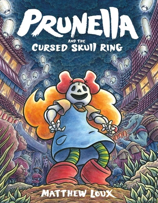 Prunella and the Cursed Skull Ring by Loux, Matthew