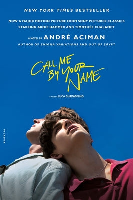 Call Me by Your Name by Aciman, André