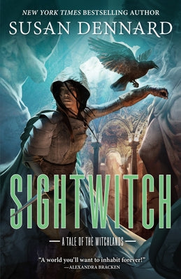 Sightwitch: A Tale of the Witchlands by Dennard, Susan