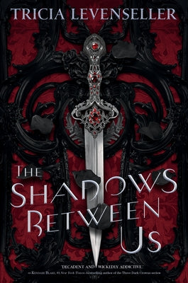 The Shadows Between Us by Levenseller, Tricia