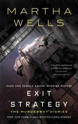 Exit Strategy by Wells, Martha