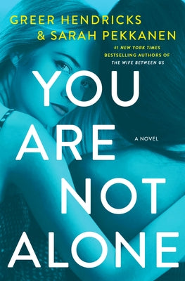 You Are Not Alone by Hendricks, Greer