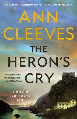 The Heron's Cry: A Detective Matthew Venn Novel by Cleeves, Ann