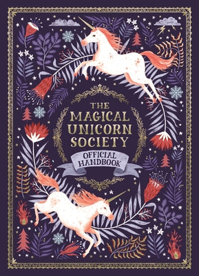 The Magical Unicorn Society Official Handbook by Phipps, Selwyn E.