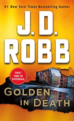 Golden in Death: An Eve Dallas Novel by Robb, J. D.